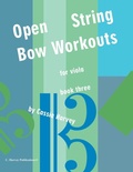 Cover: Open String Bow Workouts for Viola, Book Three - C. Harvey Publications