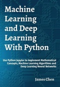 Cover: Machine Learning and Deep Learning With Python - James Chen