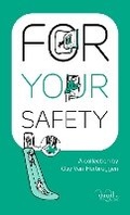 Cover: For Your Safety 2023 - Astral Horizon Press