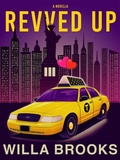 Cover: Revved Up (Enemies to Lovers Romance, Novella 1) - Willa Brooks
