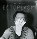 Cover: The Art of Ectoplasm - University of Manitoba Press