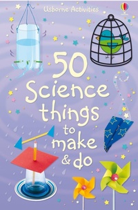 Enlarge image Cover: 50 Science things to make and do - Usborne Publishing Ltd