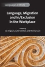 Cover: Language, Migration and In/Exclusion in the Workplace - Multilingual Matters
