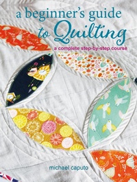 Enlarge image Cover: A Beginner's Guide to Quilting - CICO Books