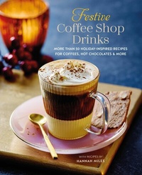 Abbildung von: Festive Coffee ShopDrinks - Ryland Peters & Small