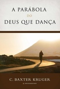 Cover: A Par&aacute;bola Do Deus que Dan&ccedil;a - Perichoresis Press