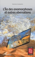 Cover: L'&icirc;le des anamorphoses et autres aberrations - Editions L'Harmattan