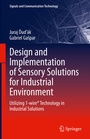 Cover: Design and Implementation of Sensory Solutions for Industrial Environment - Springer