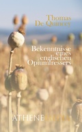 Cover: Bekenntnisse eines englischen Opiumfressers - AtheneMedia-Verlag