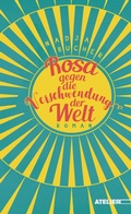Cover: Rosa gegen die Verschwendung der Welt - Edition Atelier