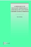 Cover: A Research on Socialist Democracy and Rule of Law with Chinese Characteristics - Canut Int. Publishers