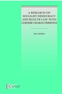 Abbildung von: A Research on Socialist Democracy and Rule of Law with Chinese Characteristics - Canut Int. Publishers