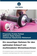 Cover: Ein neuartiger Rahmen fuer den optimalen Entwurf von multimodalen Wickelmaschinen - Verlag Unser Wissen