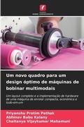 Cover: Um novo quadro para um design optimo de maquinas de bobinar multimodais - Edicoes Nosso Conhecimento