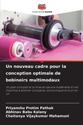 Cover: Un nouveau cadre pour la conception optimale de bobinoirs multimodaux - Editions Notre Savoir