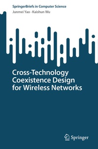 Enlarge image Cover: Cross-Technology Coexistence Design for Wireless Networks - Springer