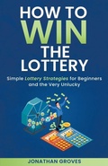 Cover: How to Win the Lottery - Cantonfield Publishing