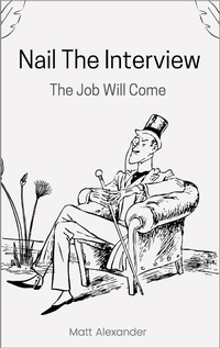 Enlarge image Cover: Nail The Interview - Matthew Alexander