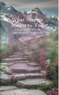 Cover: What Success Means to You - Elizabeth Greene