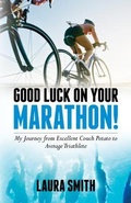 Cover: Good Luck on Your Marathon! - Palmetto Publishing