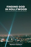 Cover: Finding God in Hollywood - Originate Press