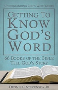 Cover: Getting to Know God's Word - Dennis C Stevenson Jr