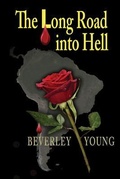 Cover: The Long Road into Hell - Yong Beverley Author