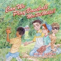 Cover: Can We Play Baseball Mr. DeMille? - FriesenPress
