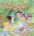 Cover: Can We Play Baseball Mr. DeMille? - FriesenPress