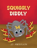 Cover: Squiggly Diddly - Austin Macauley Publishers Ltd