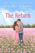 Cover: The Return (Second Chance Flower Shop, #1) - Noelle Adams