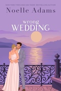 Cover: Wrong Wedding - Noelle Adams