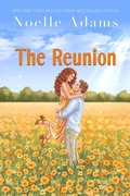 Cover: The Reunion (Second Chance Flower Shop, #3) - Noelle Adams
