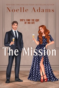 Enlarge image Cover: The Mission (Bad Bridesmaids, #2) - Noelle Adams