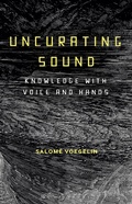 Cover: Uncurating Sound - Bloomsbury Academic USA