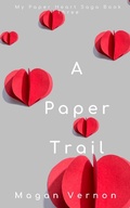 Cover: A Paper Trail (My Paper Heart, #3) - Magan Vernon