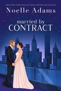 Cover: Married by Contract (Convenient Marriages, #2) - Noelle Adams