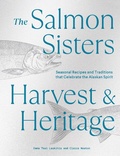 Cover: The Salmon Sisters: Harvest & Heritage - Blue Star Press
