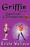 Cover: Griffin and the Spurious Correlations - Krista Wallace