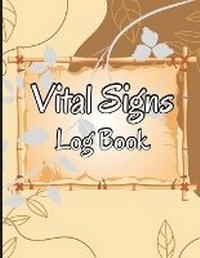 Abbildung von: Vital Signs Log Book - EM Publishers Press