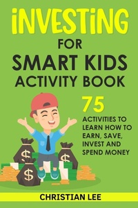Abbildung von: Investing for Smart Kids Activity Book - NATUREAL