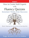 Cover: How to Create Math Experts with Fluency Quizzes Grade 5 - LtoJ Press