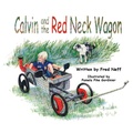 Cover: Calvin and the Red Neck Wagon - Leaning Rock Press LLC