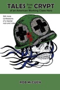 Cover: Tales from the Crypt of an American Working Class Hero - Pathbinder Publishing LLC