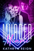 Cover: Murder in Miami (Troubled Girls Find Love) - Kathryn Reign Publishing