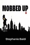 Cover: Mobbed Up - Dancing Crows Press