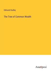 Enlarge image Cover: The Tree of Common Wealth - Anatiposi Verlag