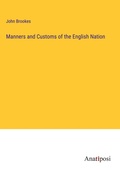 Cover: Manners and Customs of the English Nation - Anatiposi Verlag