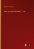 Cover: Reports on the Discovery of Peru - Outlook Verlag