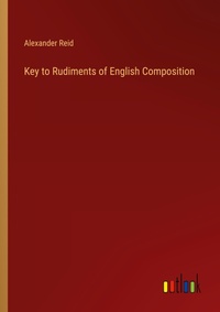 Enlarge image Cover: Key to Rudiments of English Composition - Outlook Verlag